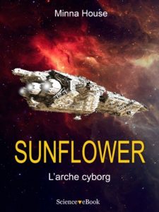 Baixar SUNFLOWER – L’arche cyborg: Saison 1 Episode 4 (French Edition) pdf, epub, eBook