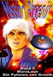 Baixar Mission Phoenix – Band 5: Die Pylonen von Gronth pdf, epub, eBook