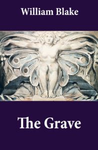 Baixar The Grave (Illuminated Manuscript with the Original Illustrations of William Blake to Robert Blair’s The Grave) pdf, epub, eBook
