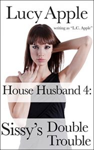 Baixar House Husband 4: Sissy’s Double Trouble (English Edition) pdf, epub, eBook