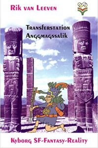 Baixar Transferstation Anggmagssalik: Eine Reise durch Raum und Zeit (German Edition) pdf, epub, eBook