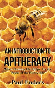 Baixar An Introduction To Apitherapy: When Nothing Else Helps, Try the Power of the Honey Bee (English Edition) pdf, epub, eBook