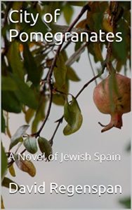 Baixar City of Pomegranates: A Novel of Jewish Spain (English Edition) pdf, epub, eBook