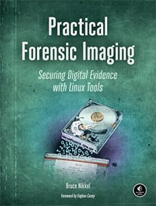 Baixar Practical Forensic Imaging: Securing Digital Evidence with Linux Tools pdf, epub, eBook