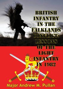 Baixar British Infantry In The Falklands Conflict: Lessons Of The Light Infantry In 1982 (English Edition) pdf, epub, eBook