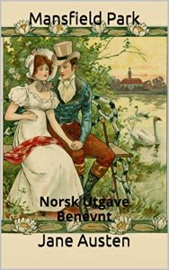 Baixar Mansfield Park – Norsk Utgave – Benevnt: Norsk Utgave – Benevnt (Norwegian Edition) pdf, epub, eBook