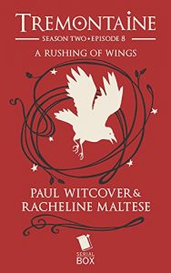 Baixar A Rushing of Wings (Tremontaine Season 2) pdf, epub, eBook