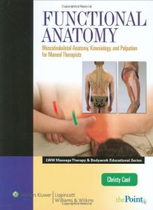 Baixar Functional Anatomy: Musculoskeletal Anatomy, Kinesiology, and Palpation for Manual Therapists pdf, epub, eBook