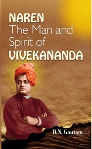 Baixar Naren: The Man and Spirit of Vivekananda pdf, epub, eBook
