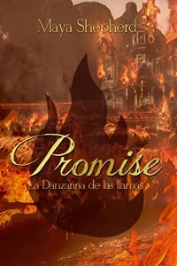 Baixar Promise 2 – La Danzarina de las Llamas (Spanish Edition) pdf, epub, eBook