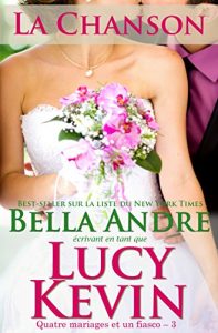 Baixar La Chanson: Quatre mariages et un fiasco – 3: The Wedding Song French Edition pdf, epub, eBook