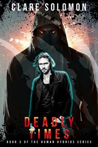 Baixar Deadly Times: Book 3 of the Human Hybrids Series (English Edition) pdf, epub, eBook
