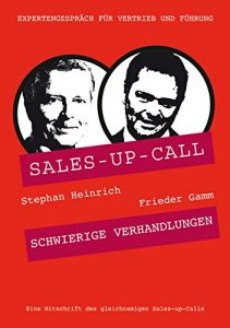 Baixar Schwierige Verhandlungen: Sales-up-Call mit Frieder Gamm und Stephan Heinrich (German Edition) pdf, epub, eBook