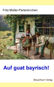 Baixar Auf guat bayrisch (German Edition) pdf, epub, eBook