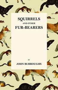 Baixar Squirrels and Other Fur-Bearers pdf, epub, eBook