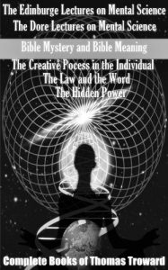 Baixar Complete Collection of Thomas Troward (6 books of Mental Science and Bible) – Annotated the Author’s Biography (English Edition) pdf, epub, eBook