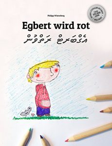 Baixar Egbert wird rot/އެގްބަރޓް ރަތްވުން: Kinderbuch Deutsch-Dhivehi (zweisprachig/bilingual) (German Edition) pdf, epub, eBook