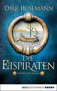 Baixar Die Eispiraten: Historischer Roman (German Edition) pdf, epub, eBook