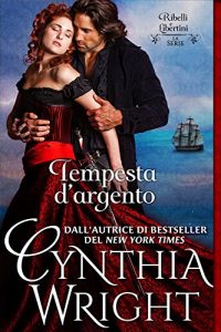 Baixar Tempesta d’argento (Ribelli e Libertini: La famiglia Raveneau Vol. 1) (Italian Edition) pdf, epub, eBook