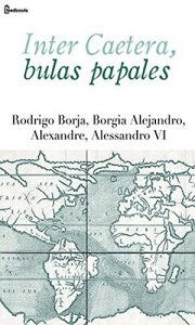 Baixar Inter Caetera, bulas papales (Spanish Edition) pdf, epub, eBook