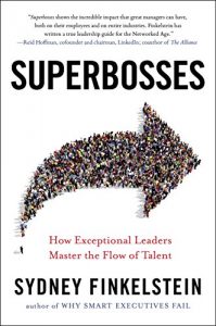 Baixar Superbosses: How Exceptional Leaders Master the Flow of Talent pdf, epub, eBook