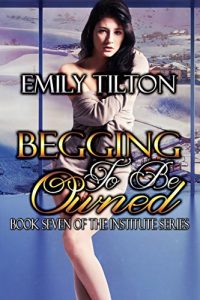 Baixar Begging to Be Owned (The Institute Series Book 7) (English Edition) pdf, epub, eBook