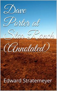 Baixar Dave Porter at Star Ranch (Annotated) (English Edition) pdf, epub, eBook