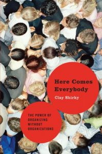 Baixar Here Comes Everybody: The Power of Organizing Without Organizations pdf, epub, eBook