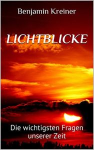 Baixar LICHTBLICKE: Die wichtigsten Fragen unserer Zeit (German Edition) pdf, epub, eBook
