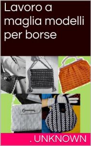 Baixar Lavoro a maglia modelli per borse (Italian Edition) pdf, epub, eBook