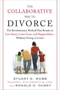 Baixar The Collaborative Way to Divorce: The Revolutionary Method That Results in Less Stress, LowerCosts, and Happier Ki ds–Without Going to Court pdf, epub, eBook