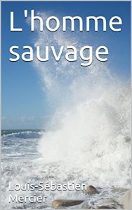 Baixar L’homme sauvage (French Edition) pdf, epub, eBook