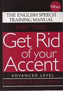 Baixar Get Rid of your Accent Part Two, Advanced Level: The English Speech Training Manual (English Edition) pdf, epub, eBook