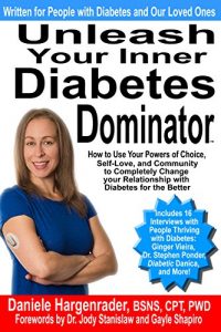 Baixar Unleash Your Inner Diabetes Dominator: How to Use Your Powers of Choice, Self-Love, and Community to Completely Change Your Relationship with Diabetes for the Better (English Edition) pdf, epub, eBook
