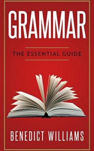Baixar Grammar: The Essential Guide (Grammar, English Grammar, Grammar handbook, Punctuation, Writing skills, Essay writing, Grammar textbook, Grammar guide) (English Edition) pdf, epub, eBook