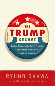 Baixar The Trump Secret: Seeing Through the Past, Present, and Future of the New American President pdf, epub, eBook