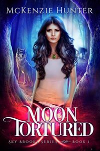Baixar Moon Tortured (Sky Brooks Series Book 1) (English Edition) pdf, epub, eBook