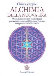 Baixar Alchimia della nuova era: Manuale iniziatico con esercizi pratici per la comprensione del cammino interiore e dei principi della nuova era (Manuali per l’anima) pdf, epub, eBook