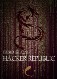 Baixar Hacker republic. Dal tecnoterrore alla trilogia Millennium: i nuovi pirati di Cyberworld (Italian Edition) pdf, epub, eBook
