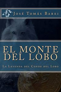 Baixar El Monte del Lobo: La Leyenda del Conde del Lobo (Spanish Edition) pdf, epub, eBook
