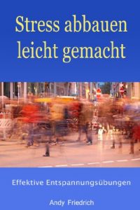 Baixar Stress abbauen leicht gemacht (German Edition) pdf, epub, eBook