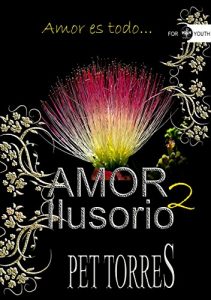 Baixar Amor Ilusorio 2 (Spanish Edition) pdf, epub, eBook