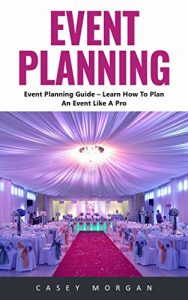 Baixar Event Planning: Learn How To Plan An Event Like A Pro! (English Edition) pdf, epub, eBook