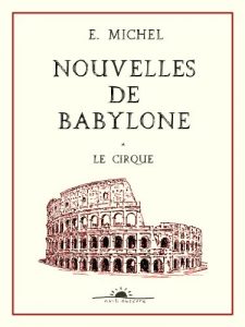 Baixar Le Cirque (Nouvelles de Babylone t. 2) (French Edition) pdf, epub, eBook