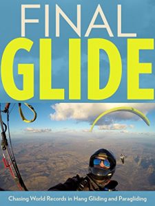 Baixar Final Glide: Chasing World Records in Hang Gliding and Paragliding (English Edition) pdf, epub, eBook