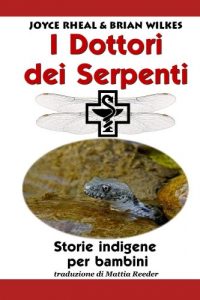 Baixar I Dottori dei Serpenti (Storie Indigene Per Bambini Vol. 1) (Italian Edition) pdf, epub, eBook