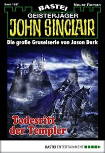 Baixar John Sinclair – Folge 1987: Todesritt der Templer (German Edition) pdf, epub, eBook
