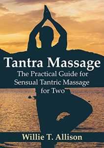 Baixar Tantra Massage: The Practical Guide for Sensual Tantric Massage for Two. (English Edition) pdf, epub, eBook