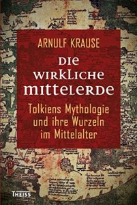Baixar Die wirkliche Mittelerde: Tolkiens Mythologie und ihre Wurzeln im Mittelalter (German Edition) pdf, epub, eBook