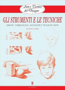 Baixar Arte e Tecnica del Disegno – 1 – Gli strumenti e le tecniche (Civardi) pdf, epub, eBook